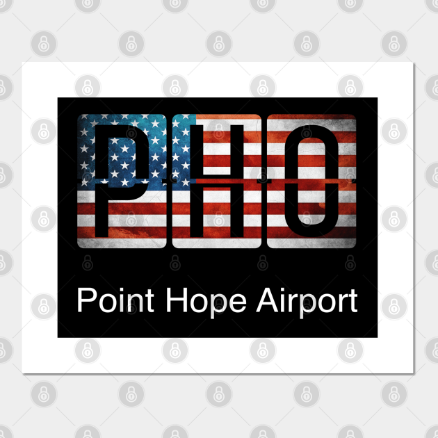 PHO Point Hope Airport Aviation Enthusiast Posters and Art Prints TeePublic